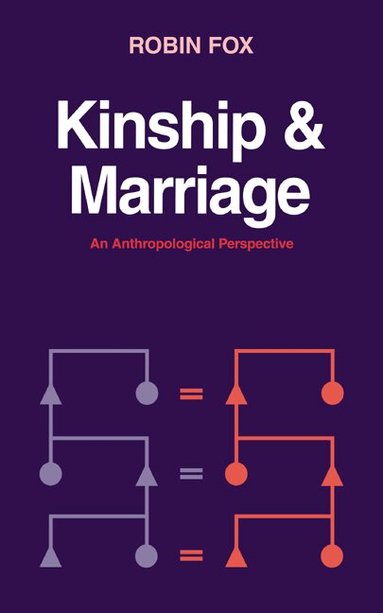 Robin Fox - Kinship and Marriage, Häftad