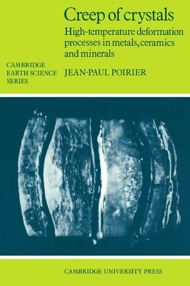 Jean-Paul Poirier - Creep of Crystals, Häftad