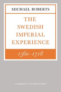 bokomslag The Swedish Imperial Experience 1560-1718