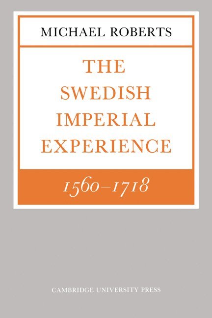 The Swedish Imperial Experience 1560-1718 1