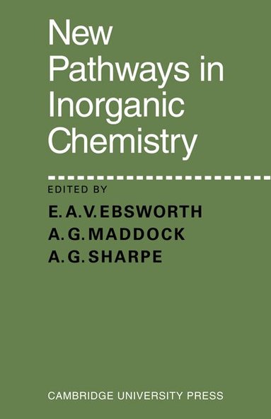 E. A. V. Ebsworth, A. G. Maddock, A. G. Sharpe - New Pathways in Inorganic Chemistry, Häftad