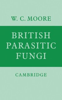 bokomslag British Parasitic Fungi