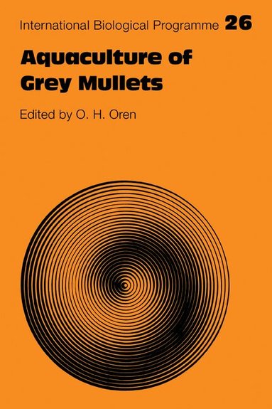 O. H. Oren - Aquaculture of Grey Mullets, Häftad