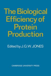 bokomslag The Biological Efficiency of Protein Production