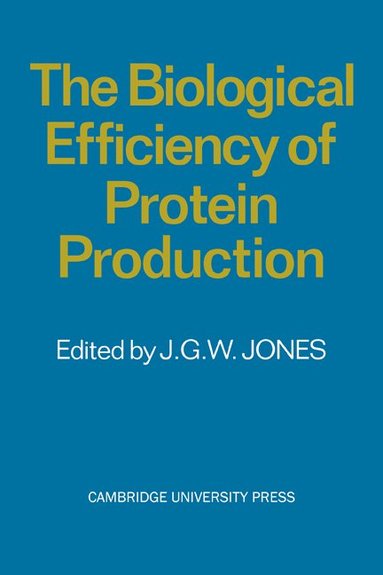 bokomslag The Biological Efficiency of Protein Production