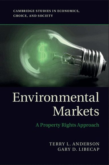 Terry L. Anderson, Gary D. Libecap - Environmental Markets, Häftad