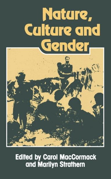 Carol MacCormack, Marilyn Strathern - Nature, Culture and Gender, Häftad
