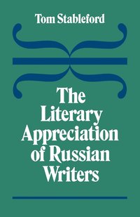 bokomslag The Literary Appreciation of Russian Writers