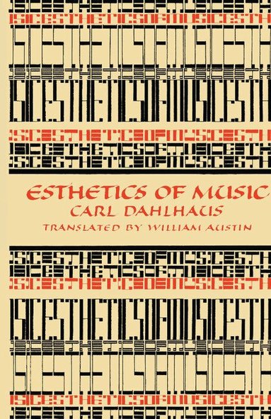 Carl Dahlhaus - Esthetics of Music, Häftad
