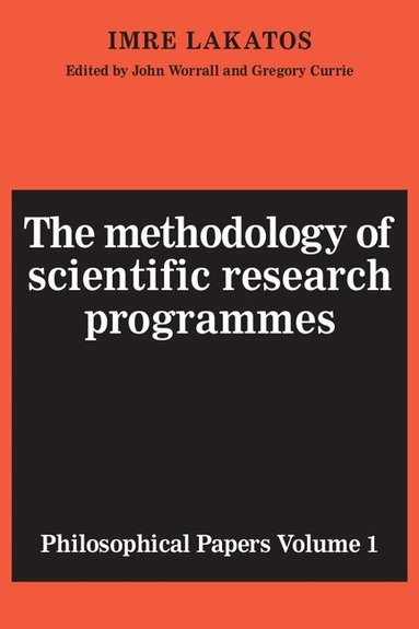 Imre Lakatos, John Worrall, Gregory Currie - The Methodology of Scientific Research Programmes: Volume 1, Häftad