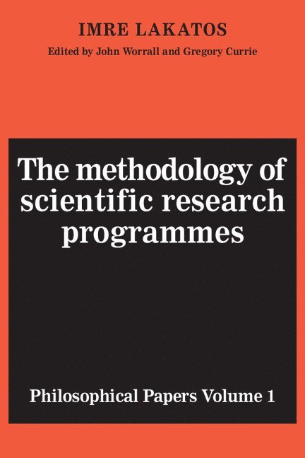 The Methodology of Scientific Research Programmes: Volume 1 1