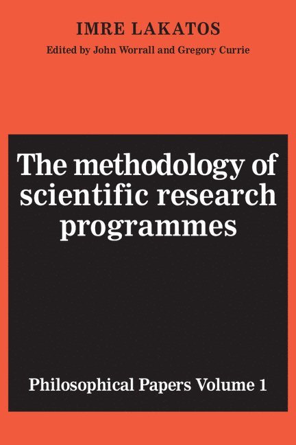 Imre Lakatos, John Worrall, Gregory Currie - The Methodology of Scientific Research Programmes: Volume 1, Häftad