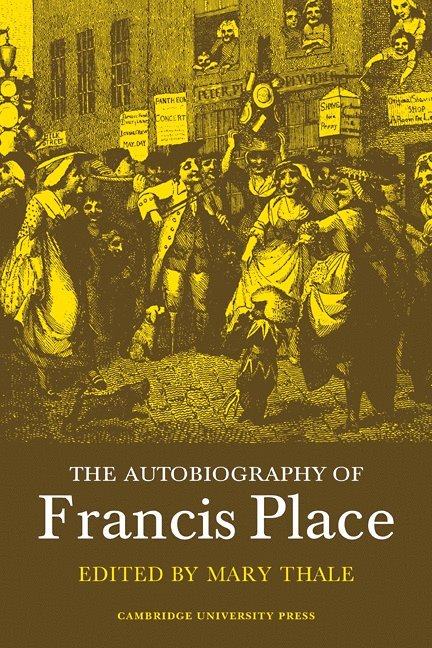 M. Thale, Mary Thale - The Autobiography of Francis Place, Häftad