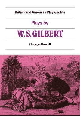 Plays by W. S. Gilbert 1