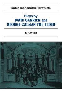 bokomslag Plays by David Garrick and George Colman the Elder