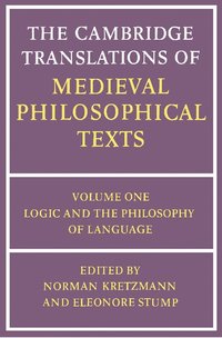 bokomslag The Cambridge Translations of Medieval Philosophical Texts: Volume 1, Logic and the Philosophy of Language