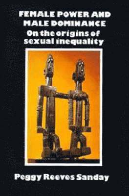 Female Power and Male Dominance