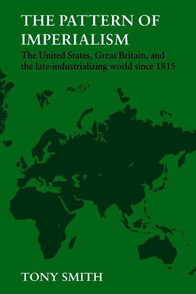 Tony Smith - The Pattern of Imperialism, Häftad