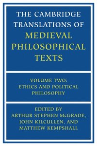 bokomslag The Cambridge Translations of Medieval Philosophical Texts: Volume 2, Ethics and Political Philosophy