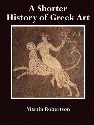 Shorter History of Greek Art