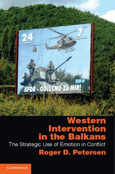 Roger D. Petersen - Western Intervention in the Balkans, Häftad