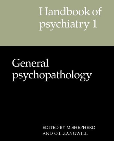 M. Shepherd, O. L. Zangwill - Handbook of Psychiatry: Volume 1, General Psychopathology, Häftad