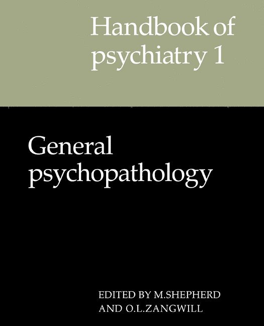 M. Shepherd, O. L. Zangwill, Oliver L. Zangwill, Michael Shepherd - Handbook of Psychiatry: Volume 1, General Psychopathology, Häftad