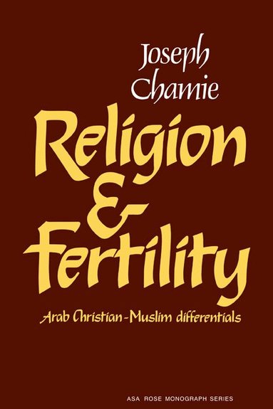 Joseph Chamie, Ernest Q. Campbell - Religion and Fertility, Häftad