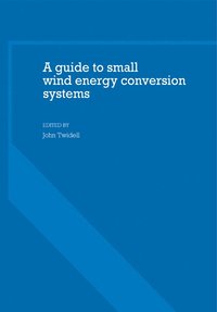 bokomslag A Guide to Small Wind Energy Conversion Systems