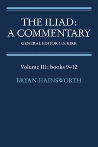 bokomslag The Iliad: A Commentary: Volume 3, Books 9-12