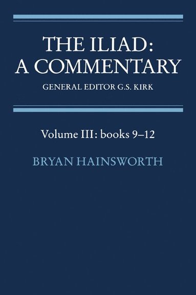 bokomslag The Iliad: A Commentary: Volume 3, Books 9-12