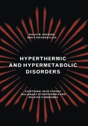 Philip M. Hopkins, F. R. Ellis, Leeds) Hopkins, Philip M. (St James's University Hospital, Leeds) Ellis, F. R. (St James's University Hospital - Hyperthermic and Hypermetabolic Disorders, Häftad