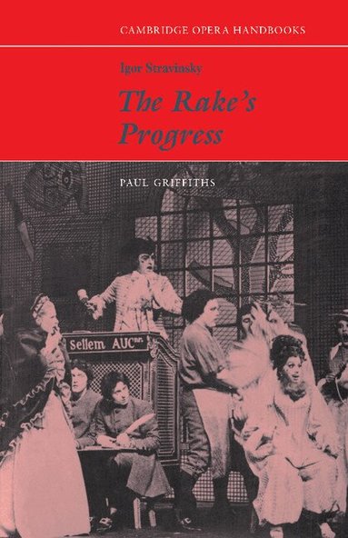 Paul Griffiths, Paul Griffiths - Igor Stravinsky: The Rake's Progress, Häftad