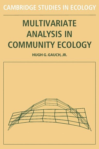 Hugh G. Gauch - Multivariate Analysis in Community Ecology, Häftad