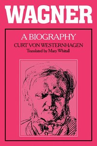 bokomslag Wagner: A Biography