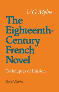 bokomslag The Eighteenth-Century French Novel