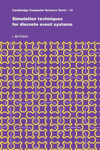 I. Mitrani - Simulation Techniques for Discrete Event Systems, Häftad