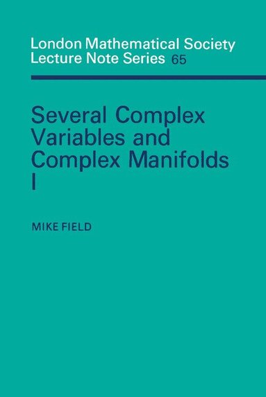 Mike Field, N. J. Hitchin - Several Complex Variables and Complex Manifolds I, Häftad