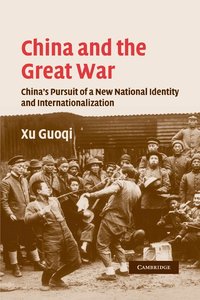 bokomslag China and the Great War