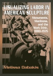 bokomslag Visualizing Labor in American Sculpture