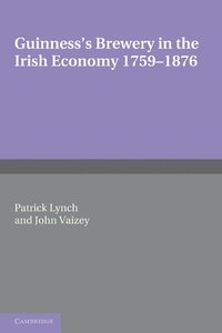 bokomslag Guinness's Brewery in the Irish Economy 1759-1876