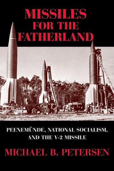 Michael B. Petersen - Missiles for the Fatherland, Häftad
