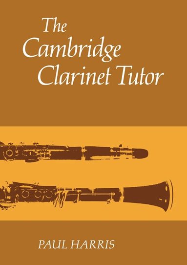 Paul Harris - The Cambridge Clarinet Tutor, Häftad