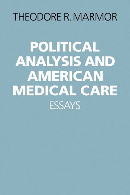 Political Analysis and American Medical Care 1