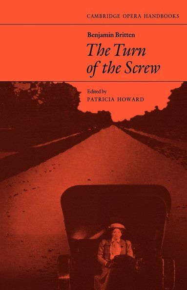 Patricia Howard - Benjamin Britten: The Turn of the Screw, Häftad
