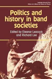 bokomslag Politics and History in Band Societies