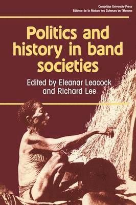 bokomslag Politics and History in Band Societies