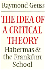 The Idea of a Critical Theory