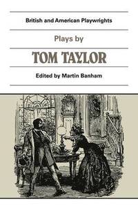 bokomslag Plays by Tom Taylor