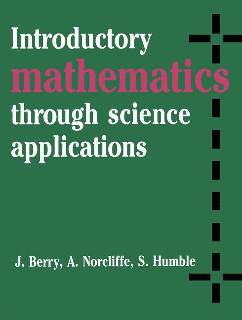 Introductory Mathematics through Science Applications 1